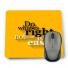 Do What is Right Not What is Easy MOUSE PAD
