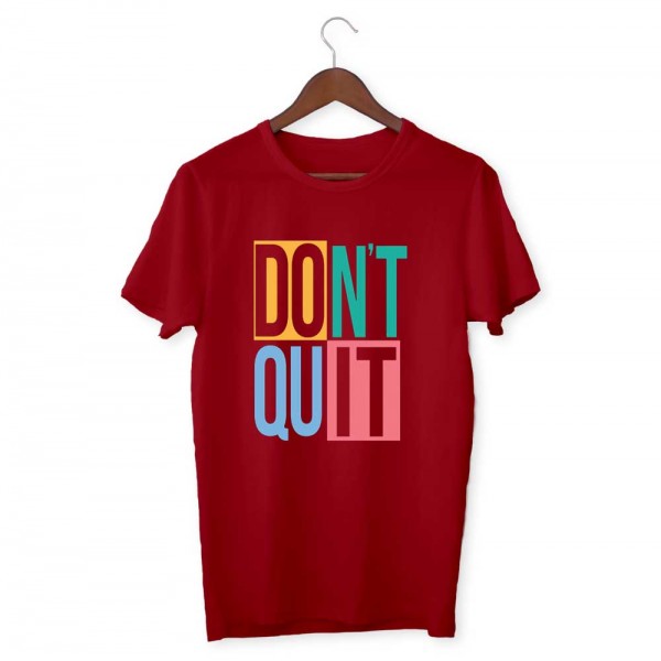 Dont Quit Unisex Half Sleeve T-Shirt